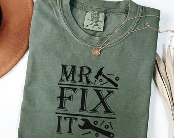 Mr. Fix It Shirt • Comfort Colors Handyman Dad Tee