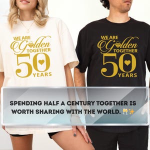 50th Wedding Anniversary Matching Comfort Colors® Shirt, 50 Years Together Anniversary Tee, We Are Golden Together 50th Tee Gift For Couple