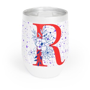 Personalized Chill Wine Tumbler with Floral Design, Elegant Wine Cup, Custom Drinkware, Perfect Gift for Wine Lovers