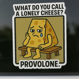 Funny Cheese Pun Sticker | Provolone Dad Joke | Digital Download Gift for Foodies