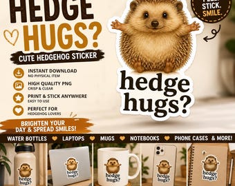 Hedgehog Sticker, Hedge Hugs Pun, Animal PNG (Digital Download)