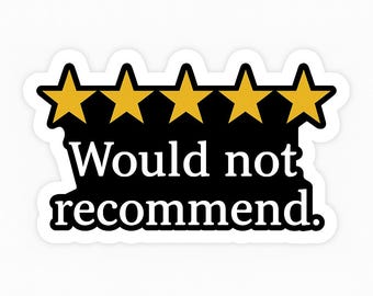 Lustige Sterne-Rating-Aufkleber | “Würde nicht empfehlen” Digitaler Download | Sarkastischer Humor