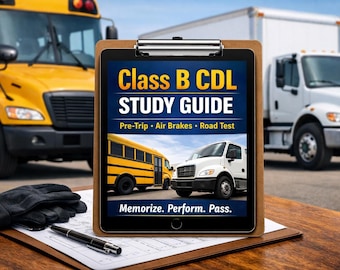 Class B CDL Study Guide: Pre-Trip, Air Brakes, Road Test (Digital Download)