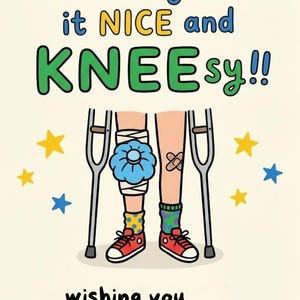 Peut inclure: Carte de prompt rétablissement avec le texte « make sure you take it NICE and KNEESy!! » et « wishing you SPEEDY recovery ». L'illustration montre des jambes avec une blessure au genou, une poche de glace, un bandage, des béquilles et des étoiles.