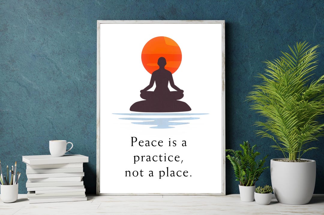 Peace is a Practice Poster | Minimalist Zen Wall Art | Printable Meditation Quote | Mindful ...