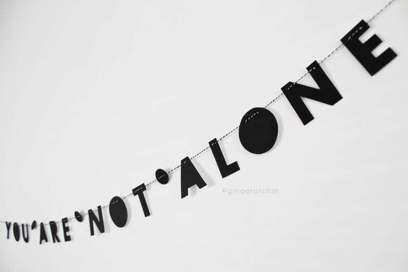 NOT ALONE // 2 strung letters, minimalist design, text only garland, mental health awareness, affirmation, charity donation, fundraising image 3