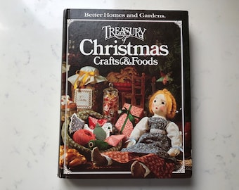 Better Homes and Garden | Treasury of Christmas Crafts & Food | 1980's Christmas Craft Books | Vintage Design Books |  Christmas Recipes