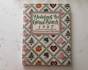 Holidays in Cross Stitch • Vintage Craft Book • 1987 The Vanessa-Ann Collection • Holiday Crafts • Vintage Cross Stitch Patterns