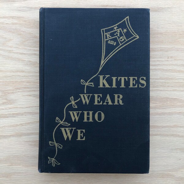 We Who Wear Kites • Carol Green Wilson • The Story of Kappa Alpha Theta 1870-1956 • AUTOGRAPHED • 1956 • First Woman's Fraternity