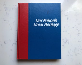 Our nation's great heritage | The story of the Declaration of Independence and the Constitution | Hardcover January 1, 1972 | Red and Blue