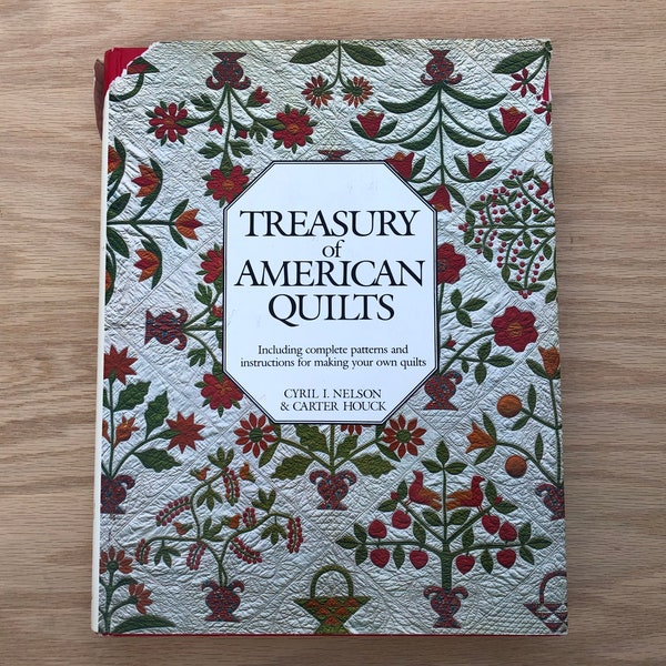 Treasury of American Quilts Cyril I. Nelson & Carter Houck Patterns and Instructions for Making Your Own Quilts 1984 Vintage Books