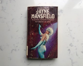 Jayne Mansfield - A Biography by May Mann - The Passionate, Haunted Life of Hollywood’s Most Voluptuous Sex Symbol
