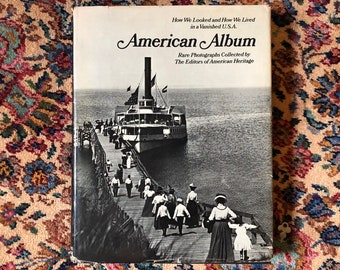 American Album How We Looked and How We Lived in a Vanished USA Rare Photographs American Heritage Oliver Jensen Joan Paterson Kerr Belsky