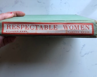 Mujeres respetables: Una novela de Kansas en la década de 1890, Gilbert Rees, Primera edición 1954, Vintage Books