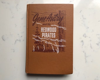 Gene Autry and the Redwood Pirates | 1946 Whitman Western Hardcover | Vintage Hardcover Book Tan and Brown