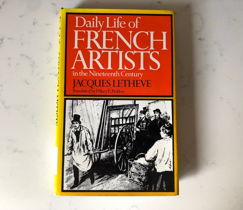 Daily Life of French Artists in the Nineteenth Century Jacques Letheve Hilary E. Paddon Art Culture 1970's Vintage Books Navy Hardcover image 1