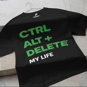 STRG ALT LÖSCHEN Mein Leben T-Shirt | Lustiges Tech Humor Bio-Baumwolle T-Shirt