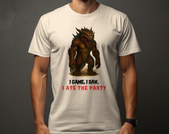 Tarrasque T-Shirt - I Came I Saw I Ate The Party - DnD Monster Graphic Tee