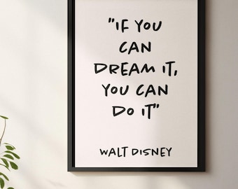 If you can dream it you can do it Walt Disney quote print | Disney quote | Disney home | Disney world | Disney merch | Disney wall art