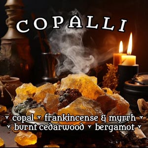 May include: Image of copal resin with frankincense & myrrh, burnt cedarwood, and bergamot. The image features a plate of amber-colored resin chunks, with smoke rising. Two lit candles and the word "COPALLI" are also visible.