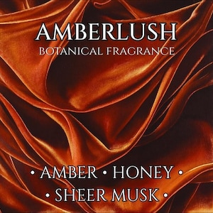 AMBERLUSH - Amber, Honey, and Musk - Natural Perfume Oil, Body Spray, Cologne Oil, Diffuser Oil - Vintage Botanical Fragrance