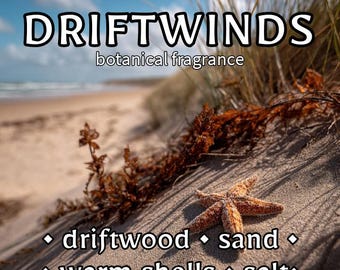 Driftwinds Scent - Natural Botanical Fragrance Oil or Mist