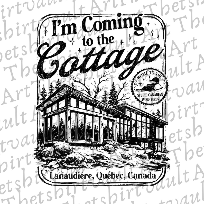 Puede incluir: Dise&ntilde;o gr&aacute;fico en blanco y negro con el texto "I'm Coming to the Cottage" sobre una ilustraci&oacute;n de una caba&ntilde;a moderna. Incluye el texto "Lanaudi&egrave;re, Qu&eacute;bec, Canada".