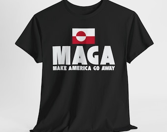 Make America Go Away Shirt | MAGA Parody Anti Trump Tee | Greenland Flag Political Satire | Funny Democrat Protest Gift | Anti MAGA Text