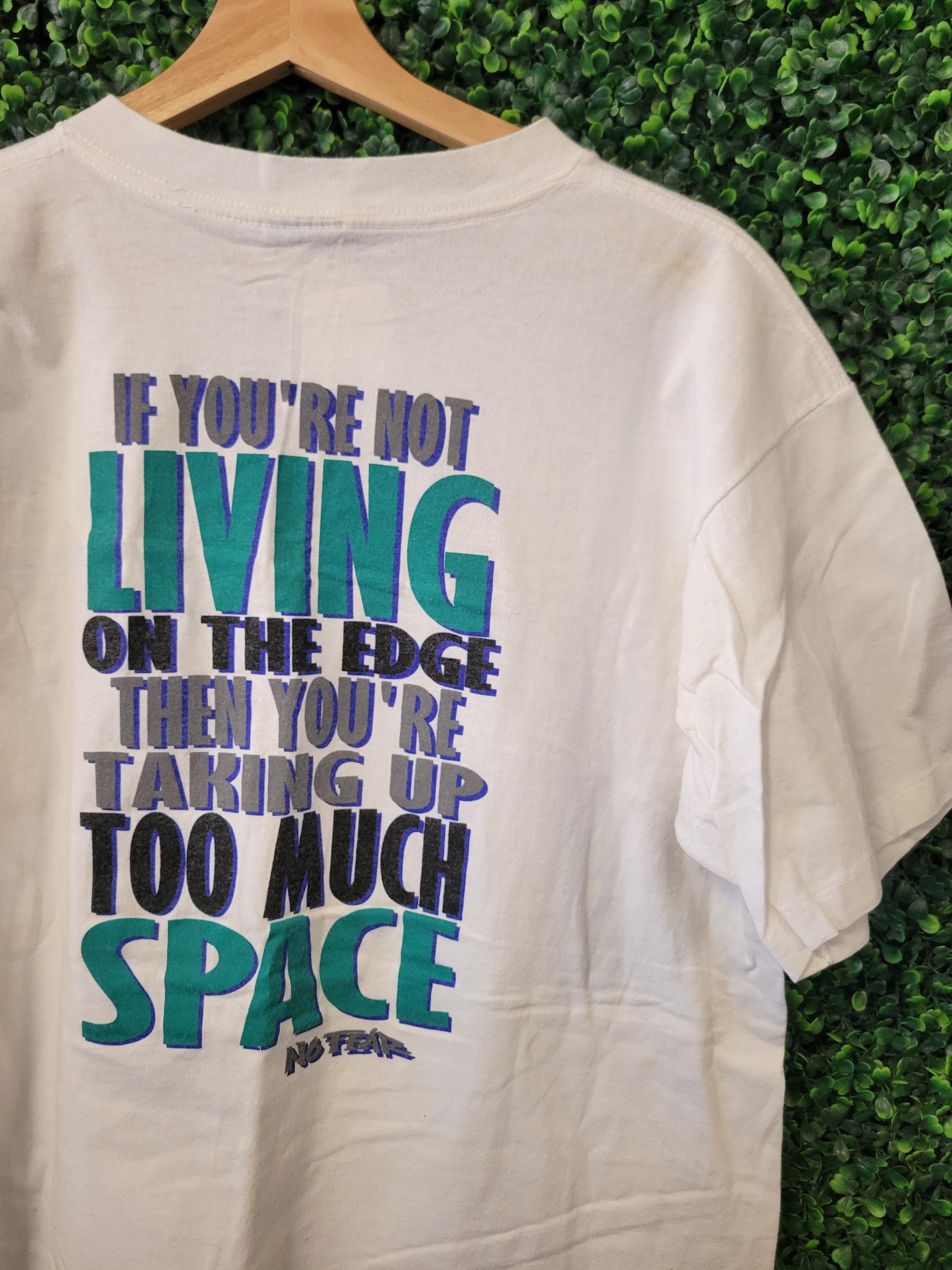 Vtg 90s NO FEAR QUOTE Tshirt Xl / Taking up Too Much Space Skater