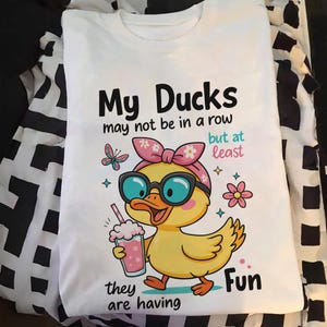Ducks Not in a Row PNG, Funny Mental Health Humor Sublimation, Sarcastic Duck Clipart, Snarky Unhinged Shirt Design