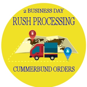May include: A yellow circle with the text "2 Business Day Rush Processing" and "Cummerbund Orders" in blue. A red truck is traveling on a map with two location markers. The image is a graphic for expedited order processing.