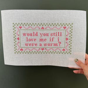 Worm - Painted Needlepoint Canvas, Would you still love me if I were a worm? 13 Mesh
