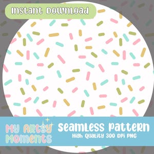 May include: A seamless pattern design featuring a white circle filled with colorful sprinkles in shades of pink, green, yellow, and blue. The text "Instant Download" is in a green rectangle. The text "My Artsy Moments" and "seamless pattern" are also visible.