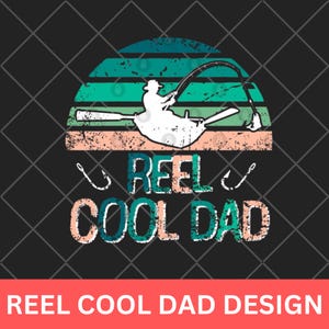 REEL COOL DAD Ontwerp grappig citaat Digitaal bestand voor T-shirts, bekers, kaarten en meer Cadeau voor vaders