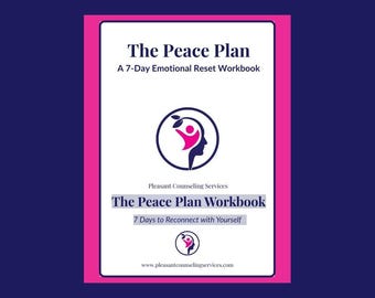 The Peace Plan: A 7-Day Self-Guided Emotional Reset Workbook