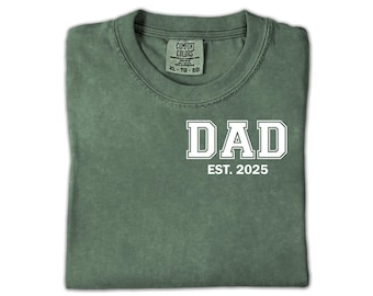 Custom Dad Est Shirt, Comfort Colors ® Dad T-Shirt, Personalized Birthday Gift for Dads, Cute Father's Day Gift, Dad Tee, Gift for New Dad
