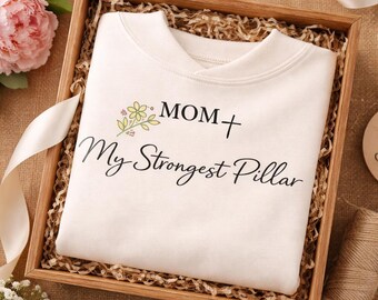 Mom My Strongest Pillar PNG, Mother’s Day Gift Design, Christian Mom Quote PNG, Floral Mom Shirt Design, Sublimation File, Cricut Download