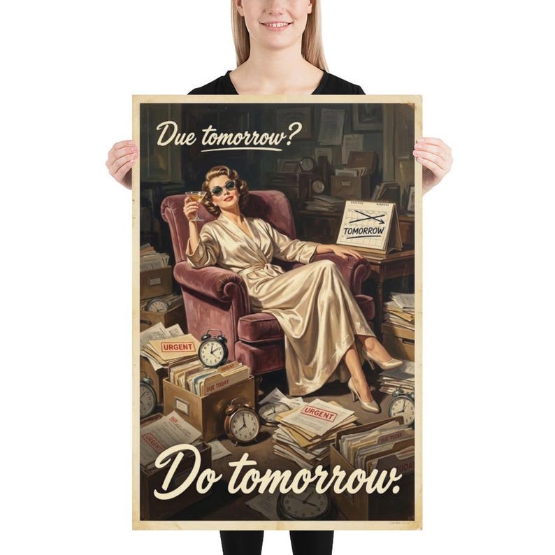 Funny Procrastination Poster, Due Tomorrow Do Tomorrow, Lazy Gift, Anti ...