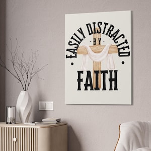 Lienzo &quot;Fácilmente distraído por la fe&quot;, decoración de pared inspiradora, decoración cristiana para el hogar, regalo motivacional, obra de arte basada en la fe