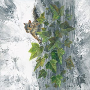 May include: An original painting of a squirrel peeking out from behind a tree trunk covered in green ivy. The squirrel is brown and grey, with a fluffy tail. The background is a textured, grey and white wash.
