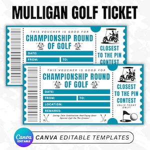 May include: Two teal-colored golf tickets with the text "MULLIGAN GOLF TICKET" at the top. The tickets read "CHAMPIONSHIP ROUND OF GOLF" and include fields for date, and location. The tickets also advertise a "CLOSEST TO THE PIN CONTEST".