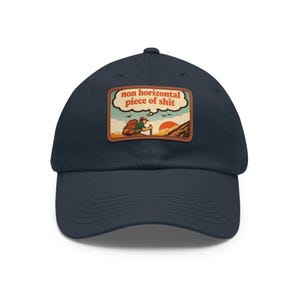 Funny Hiking Dad Hat | "non horizontal piece of shit" Leather Patch