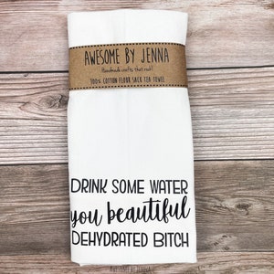 Handmade Drink Water Vinyl Tea Towel Kitchen Decor Cotton Towel Flour Sack Towel Kitchen Towel Snarky