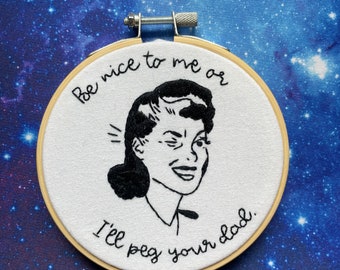 4” Hand Embroidered Be Nice to Me Hoop Home Decor Wall Hanging