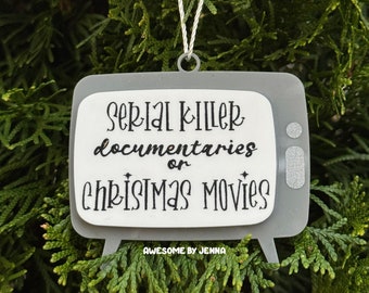 Handmade Acrylic Snarky Ornament True Crime and Christmas Movie