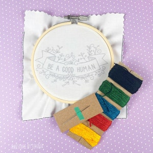 Be A Good Human DIY Hand Embroidery Kit Embroidery Kits for Beginners Funny Embroidery Kits Embroidery Designs image 3