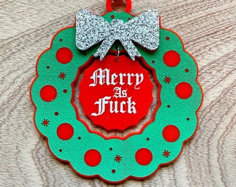 Handmade Acrylic Snarky Ornament Merry as F*ck Wreath