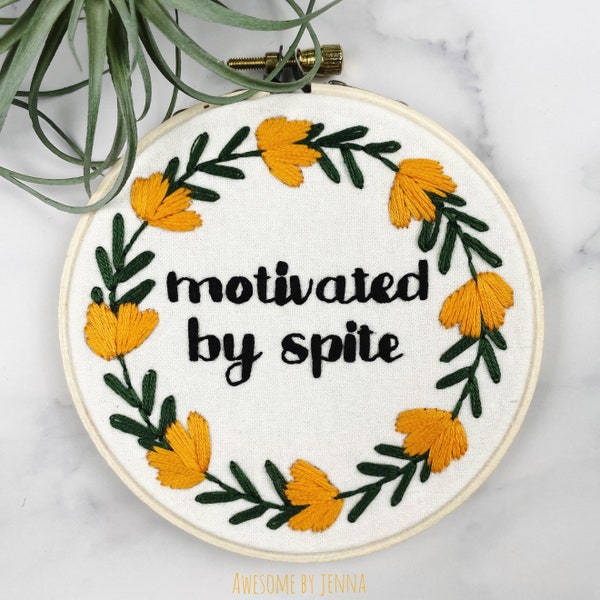 Handmade 4” Hoop Motivated by Spite Embroidered Home Decor Wall Hanging Funny Snarky Embroidery