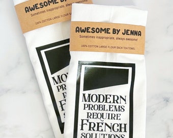 Modern Problems French Solutions Vinyl Tea Towel Cotton Towel Flour Sack Towel Kitchen Towel