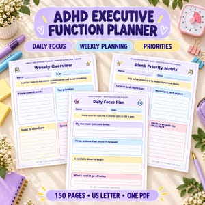 May include: An ADHD Executive Function Planner with three visible pages featuring Daily Focus, Weekly Overview, and Blank Priority Matrix sections. The pages include fields for names, dates, and tasks, printed on US Letter size paper with 150 pages total.
